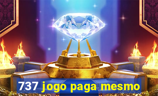 737 jogo paga mesmo